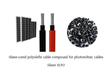 Advantages of Silane Self-Crosslinking Cable Compound in Photovoltaic Cable Sheath